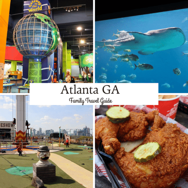 A collage features a children's museum, an aquarium with a whale shark, a city mini-golf course, and fried chicken, with "Atlanta GA Family Travel Guide" in the center—your perfect Atlanta travel guide for family adventures.