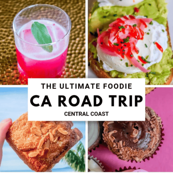 A collage showcasing a pink cocktail, avocado toast with poached eggs, an almond croissant, and a chocolate donut. Text overlay reads "The Ultimate California Food Trip: Central Coast.